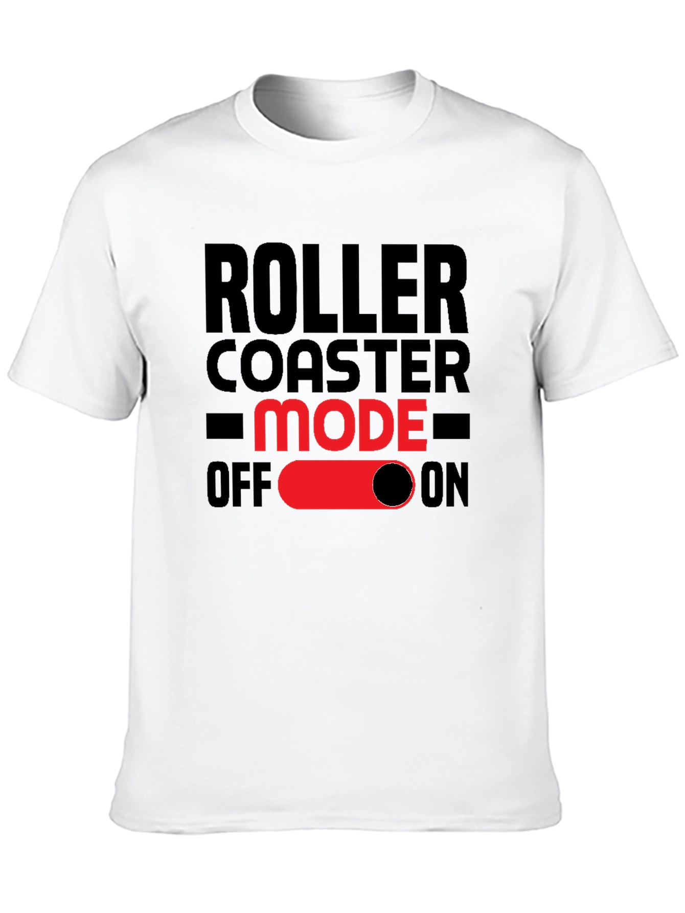 Roller Coaster Mode On T-Shirt - Fun Graphic Tee