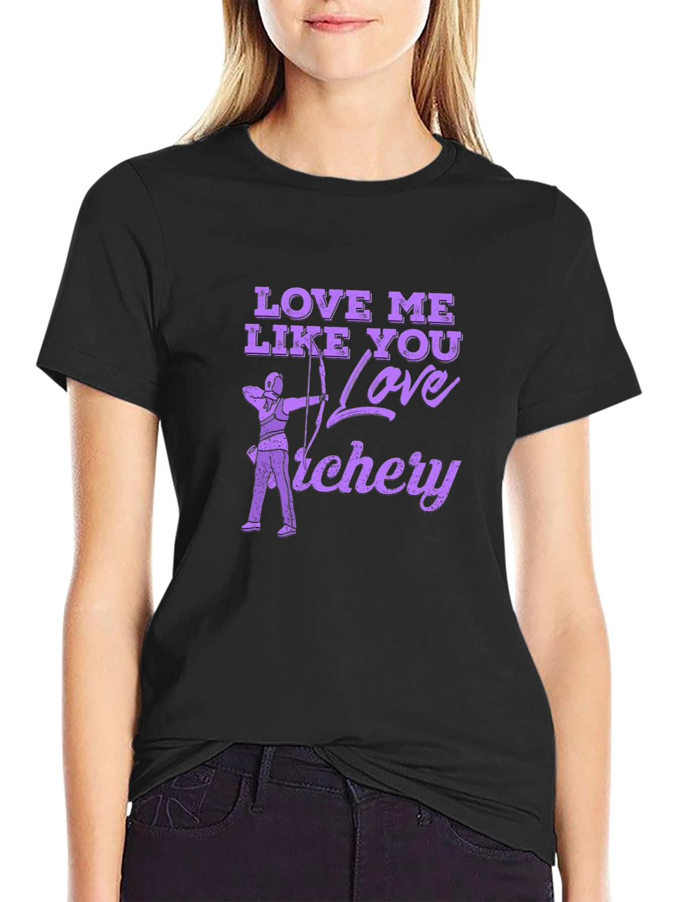 Love Me Like You Love Archery T-Shirt
