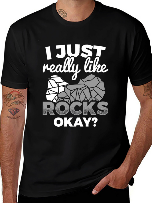 I Just Really Like Rocks T-Shirt