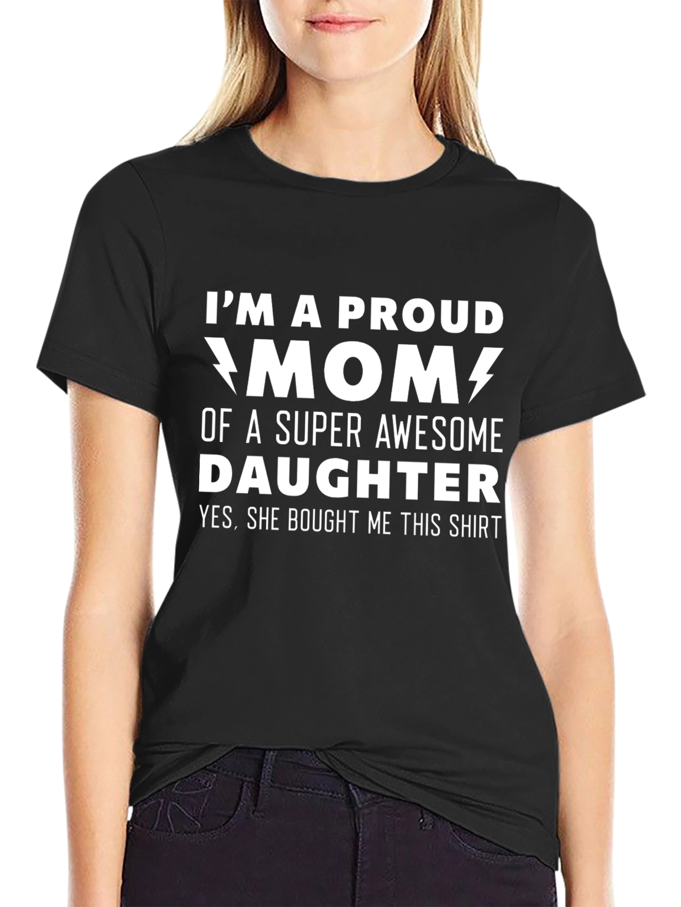 Proud Mom T-Shirt - Awesome Daughter Gift