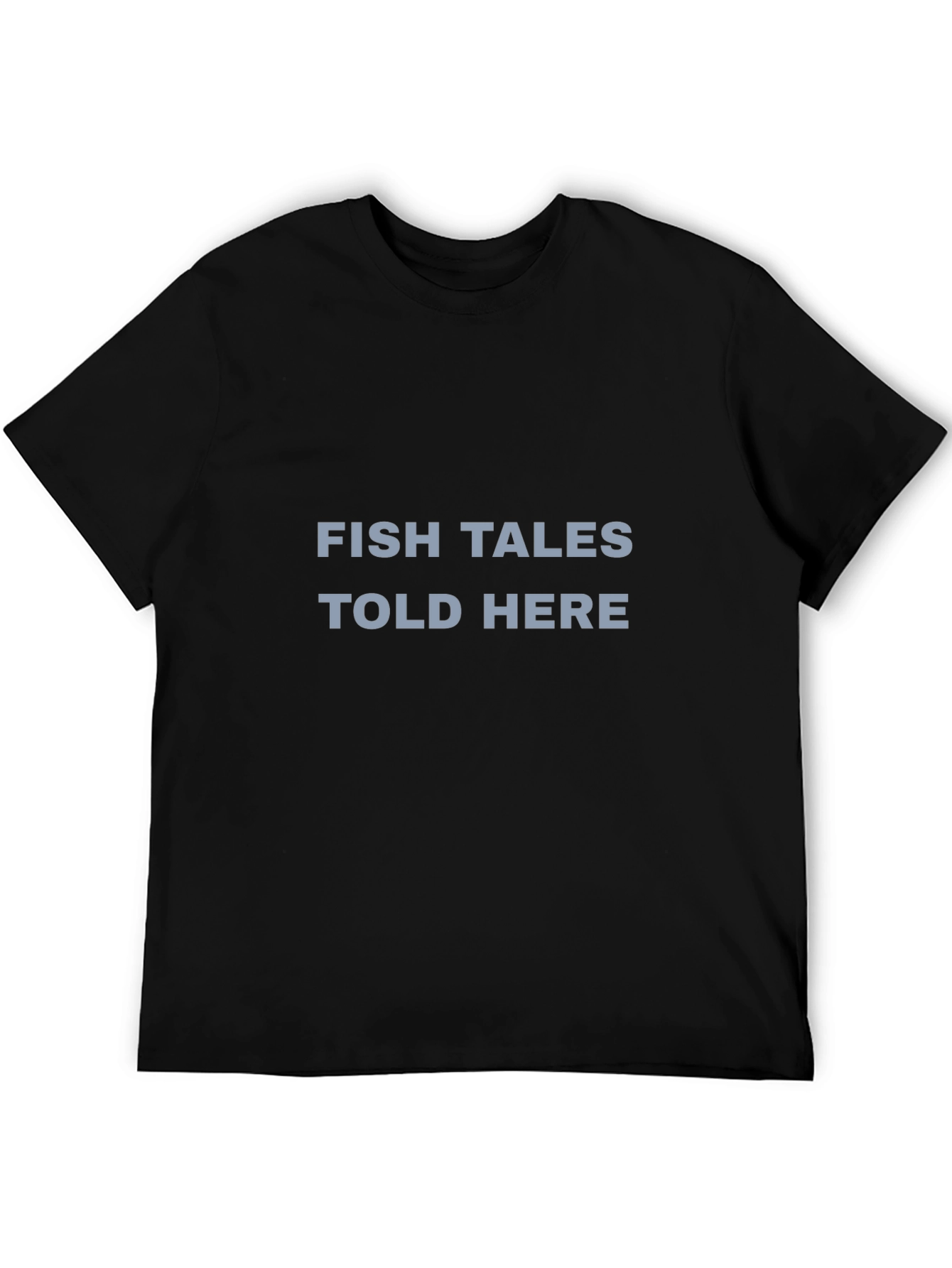 Fish Tales Told Here Graphic T-Shirt