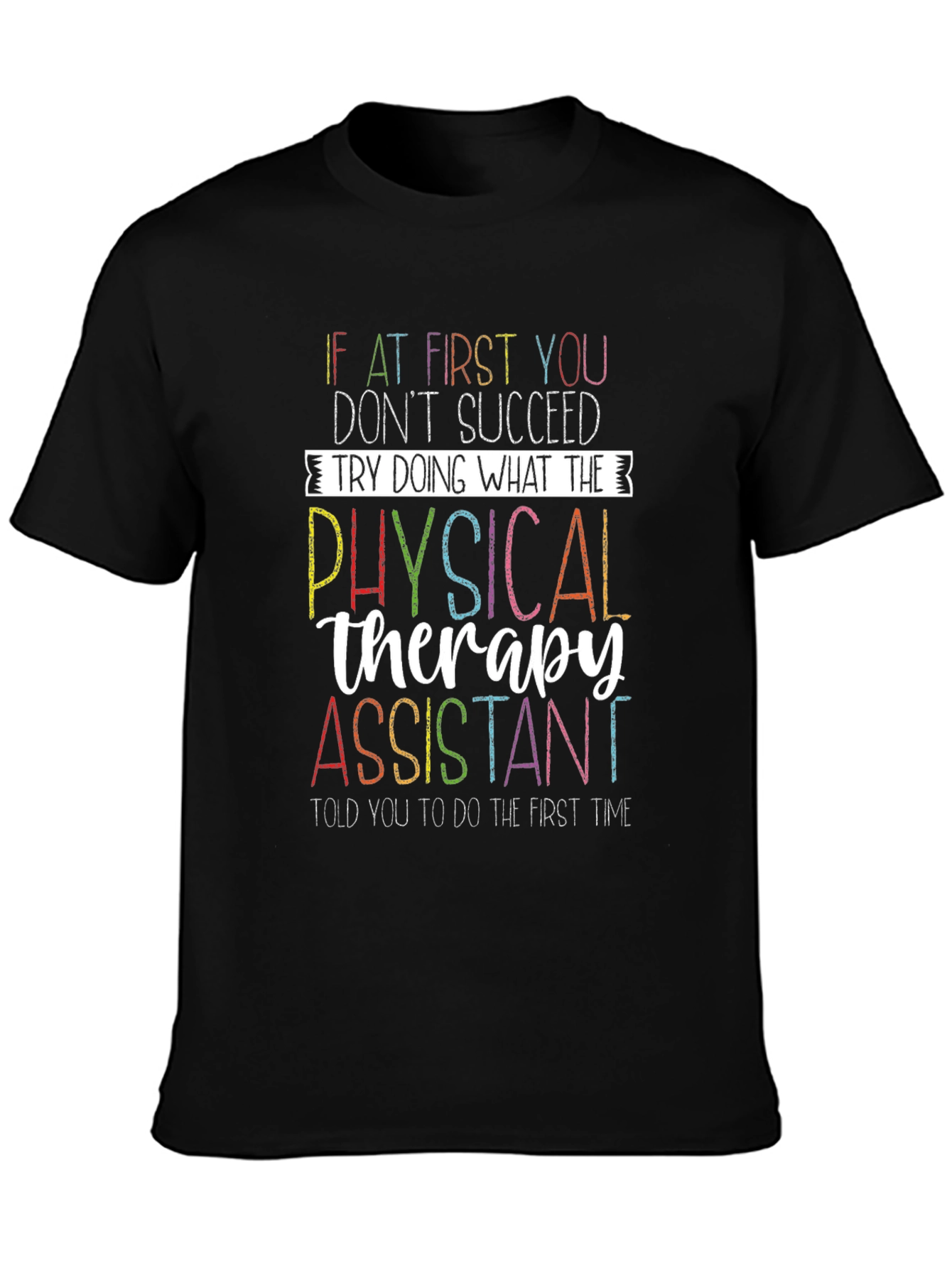 Physical Therapy Assistant Graphic Tee