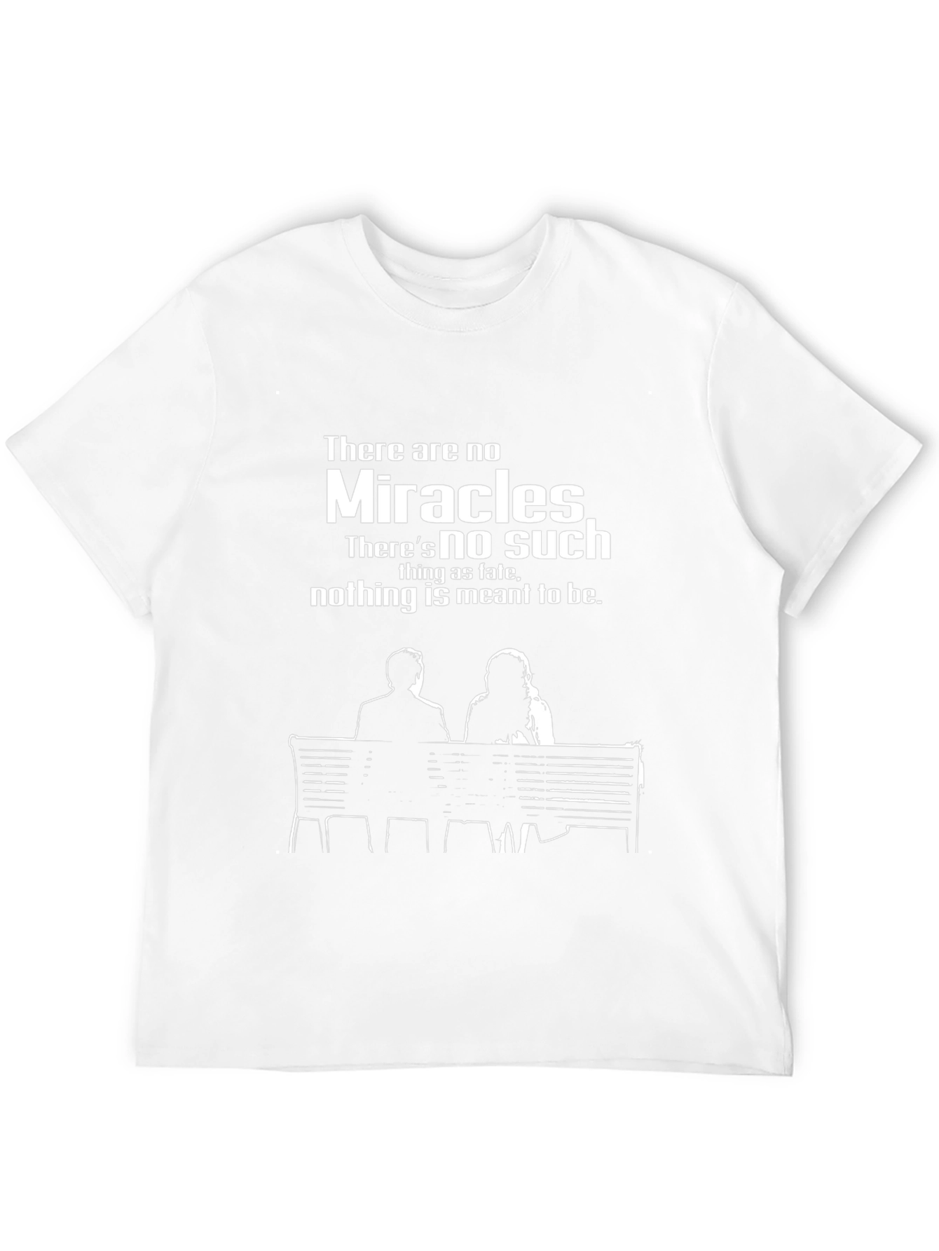 Miracles Atheist T-Shirt: No Fate Just Life