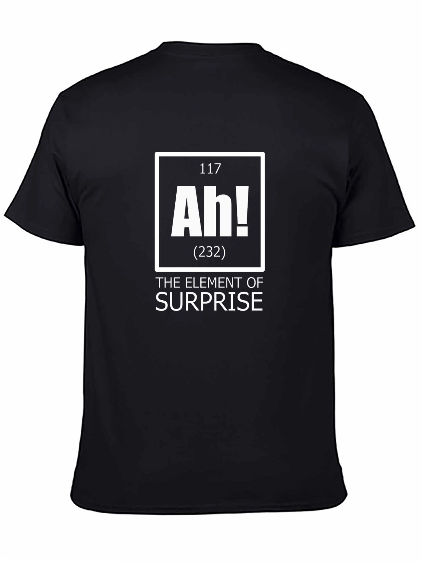 Element of Surprise T-Shirt: Ah!