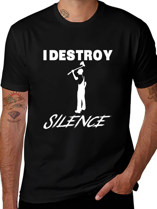 I Destroy Silence T-Shirt Lumberjack Axe Tee