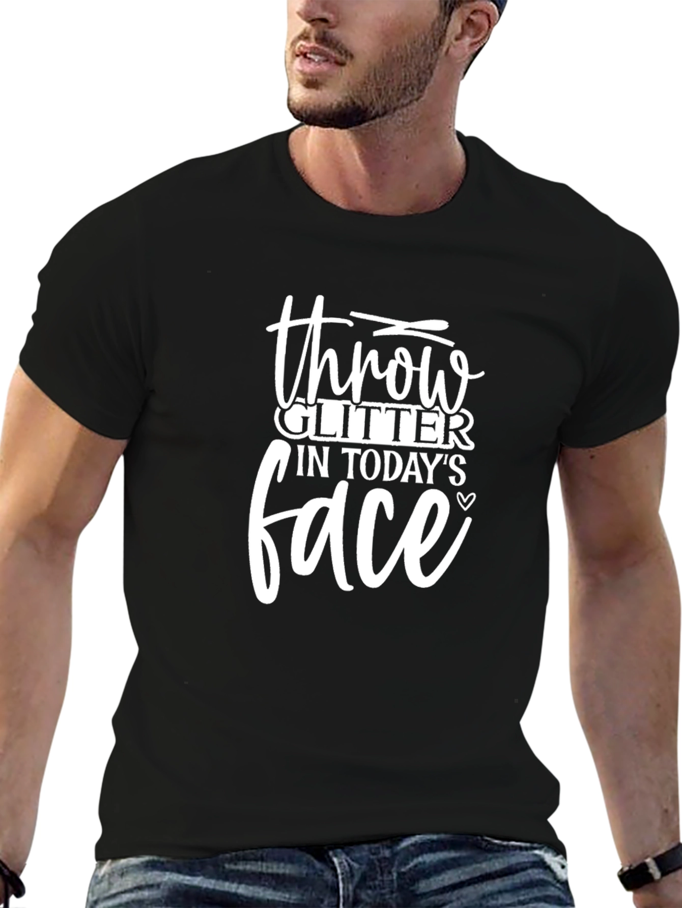 Throw Glitter In Todays Face Black T-Shirt