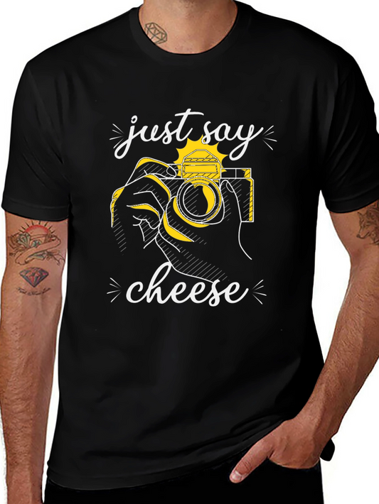 Just Say Cheese T-Shirt - Photographer Tee