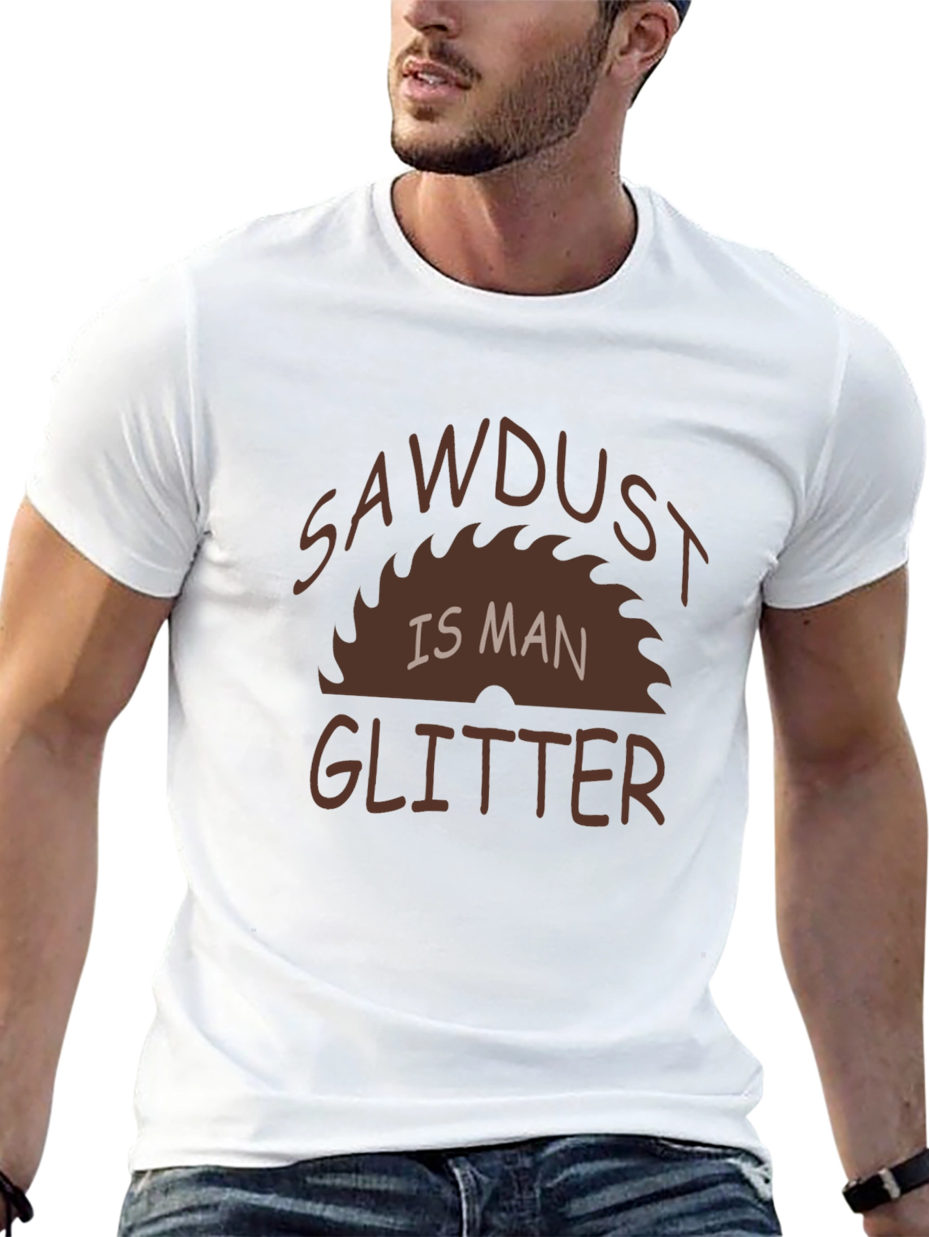 Sawdust Is Man Glitter Graphic Tee