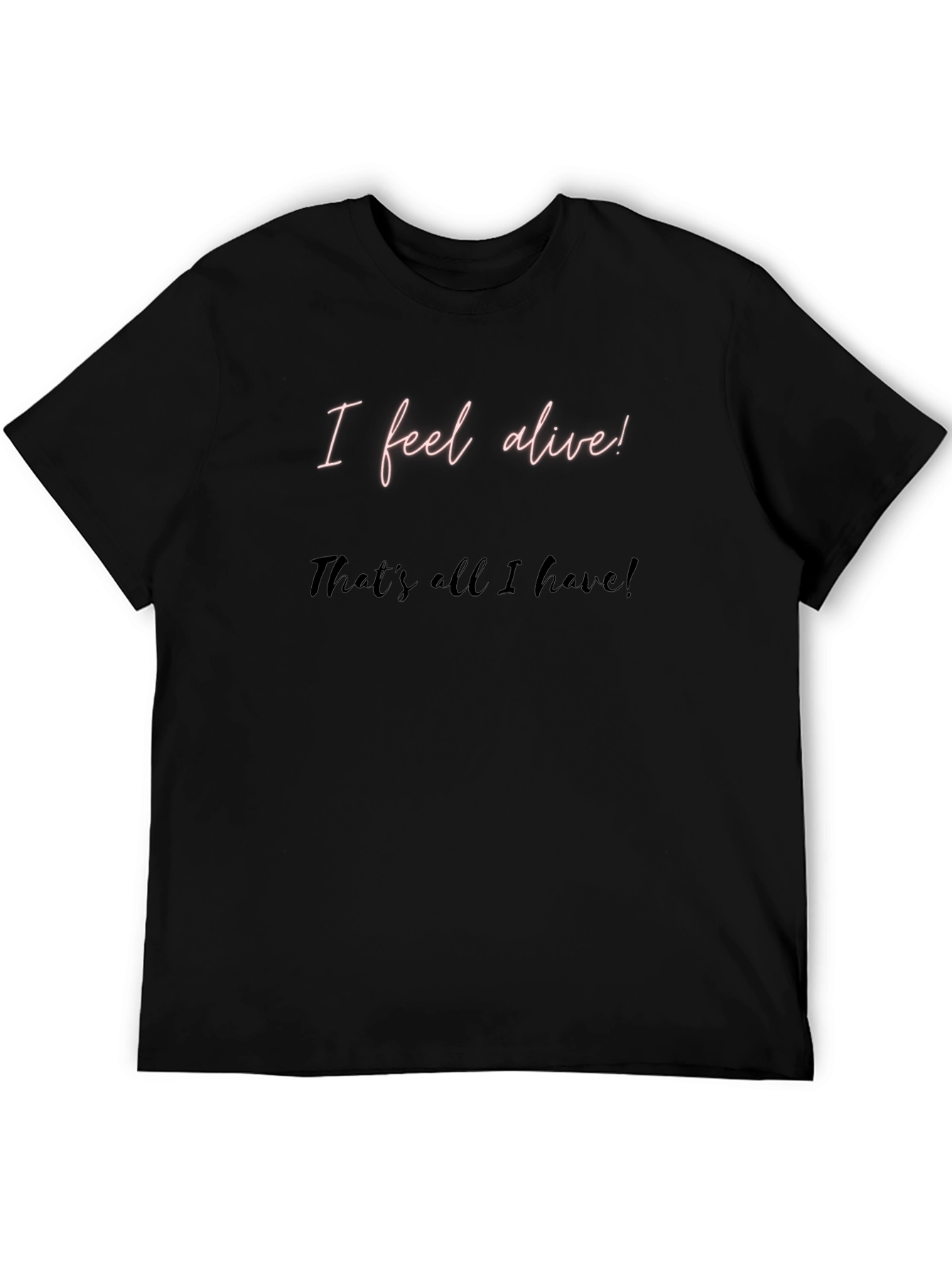 I Feel Alive Mens Black Graphic Tee