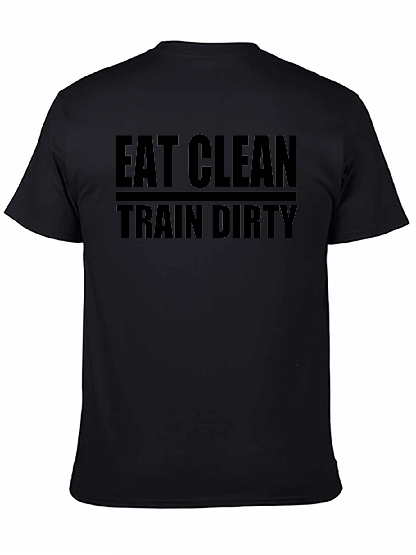 Eat Clean Train Dirty Graphic Tee - Fitness Lifestyle