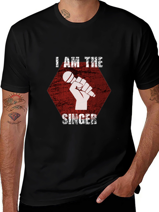 I Am The Singer Graphic T-Shirt - Music Lover Tee