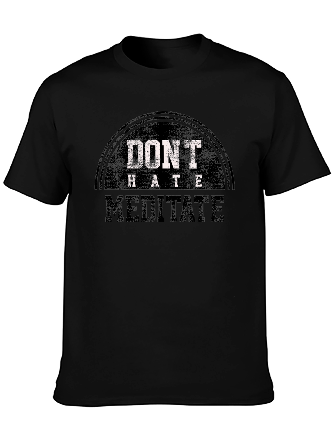 Dont Hate Meditate Graphic Tee - Casual Black T-Shirt