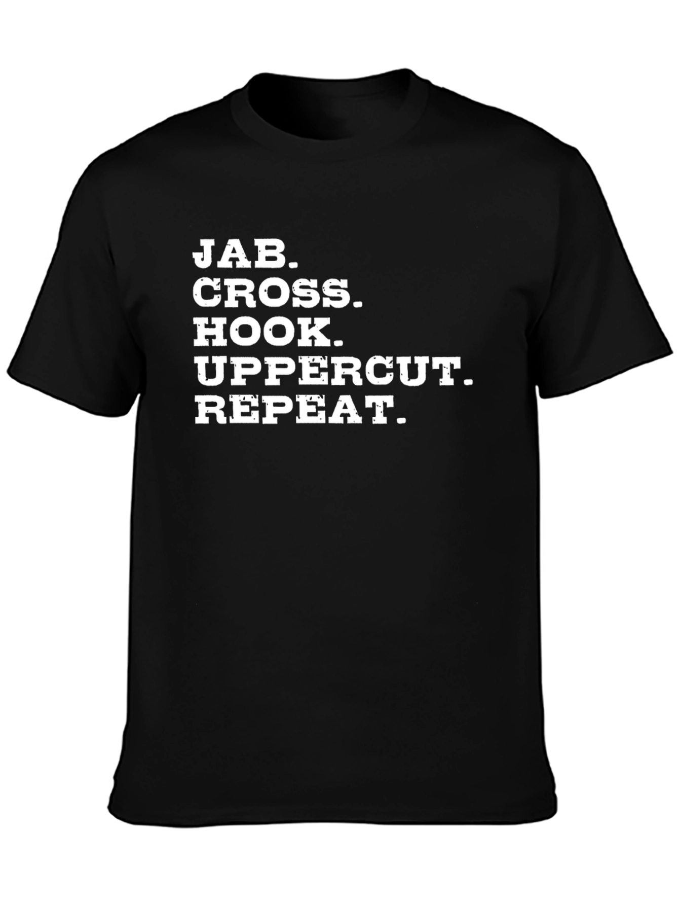Jab Cross Hook Uppercut Repeat Black T-Shirt