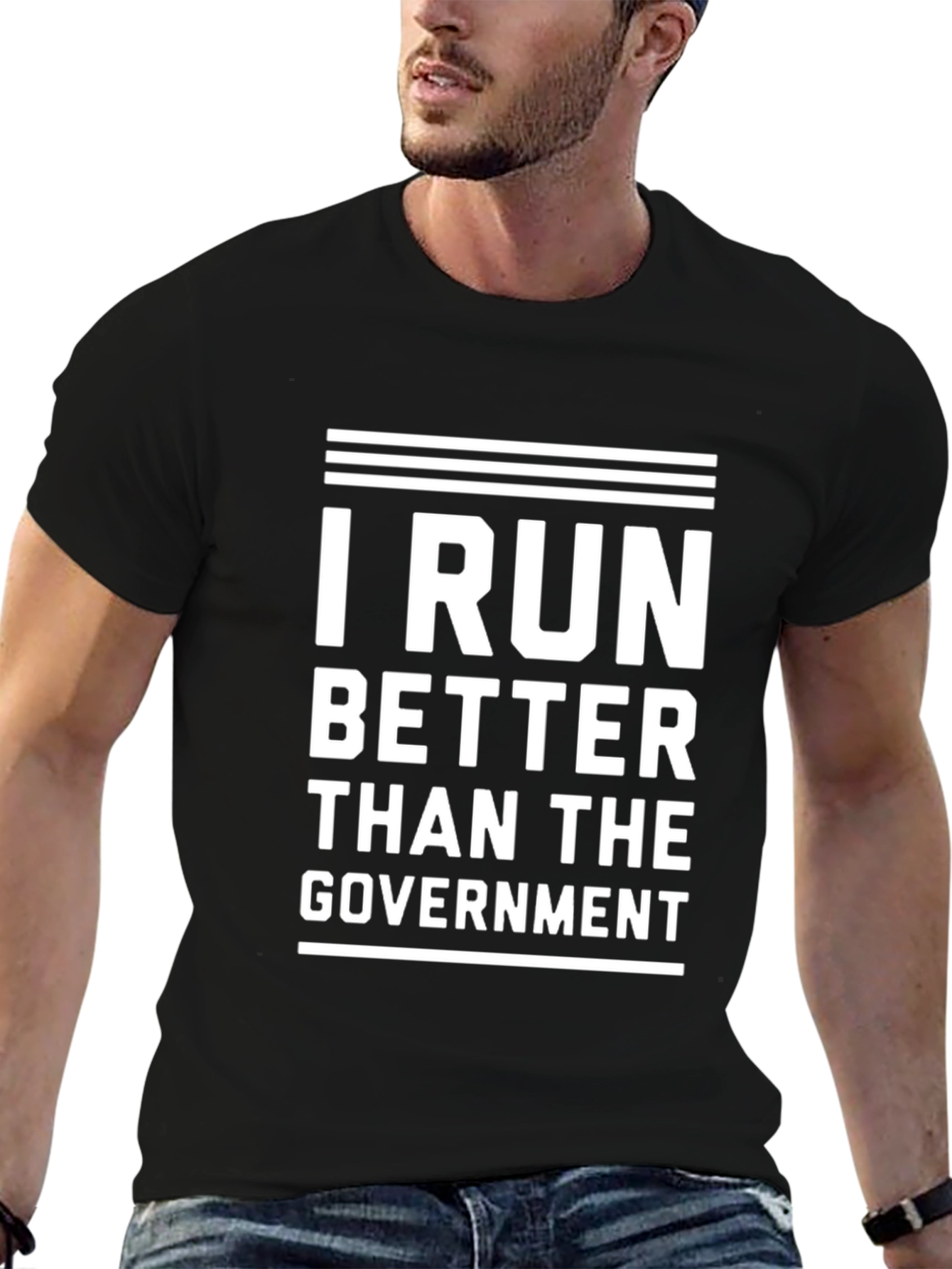 I Run Better Than The Government T-Shirt