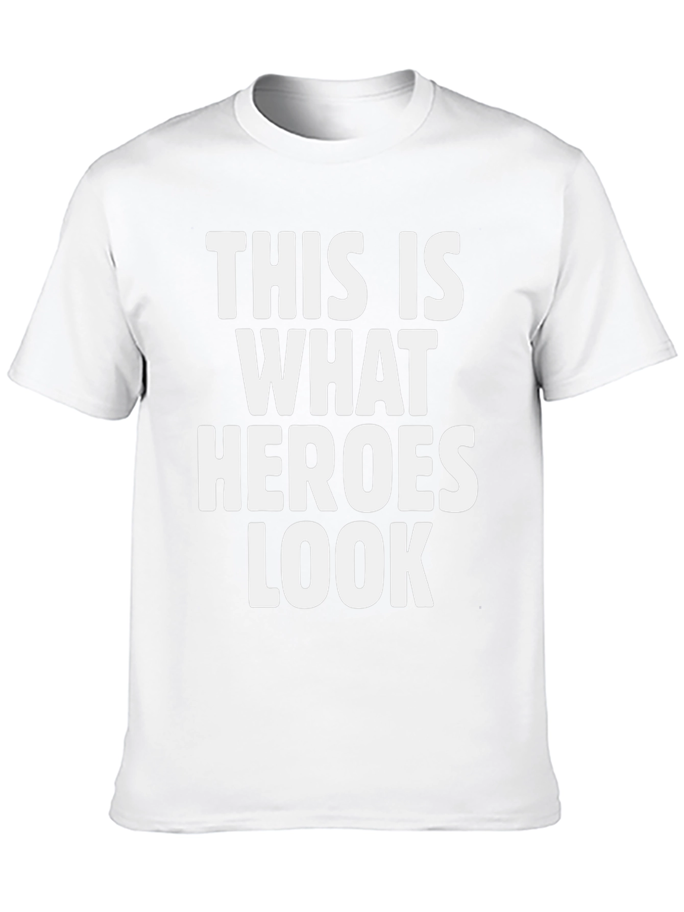 Hero T-Shirt - This Is What Heroes Look Like