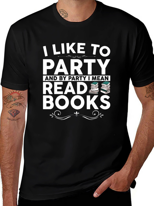 I Like To Party & Read Books Graphic T-Shirt