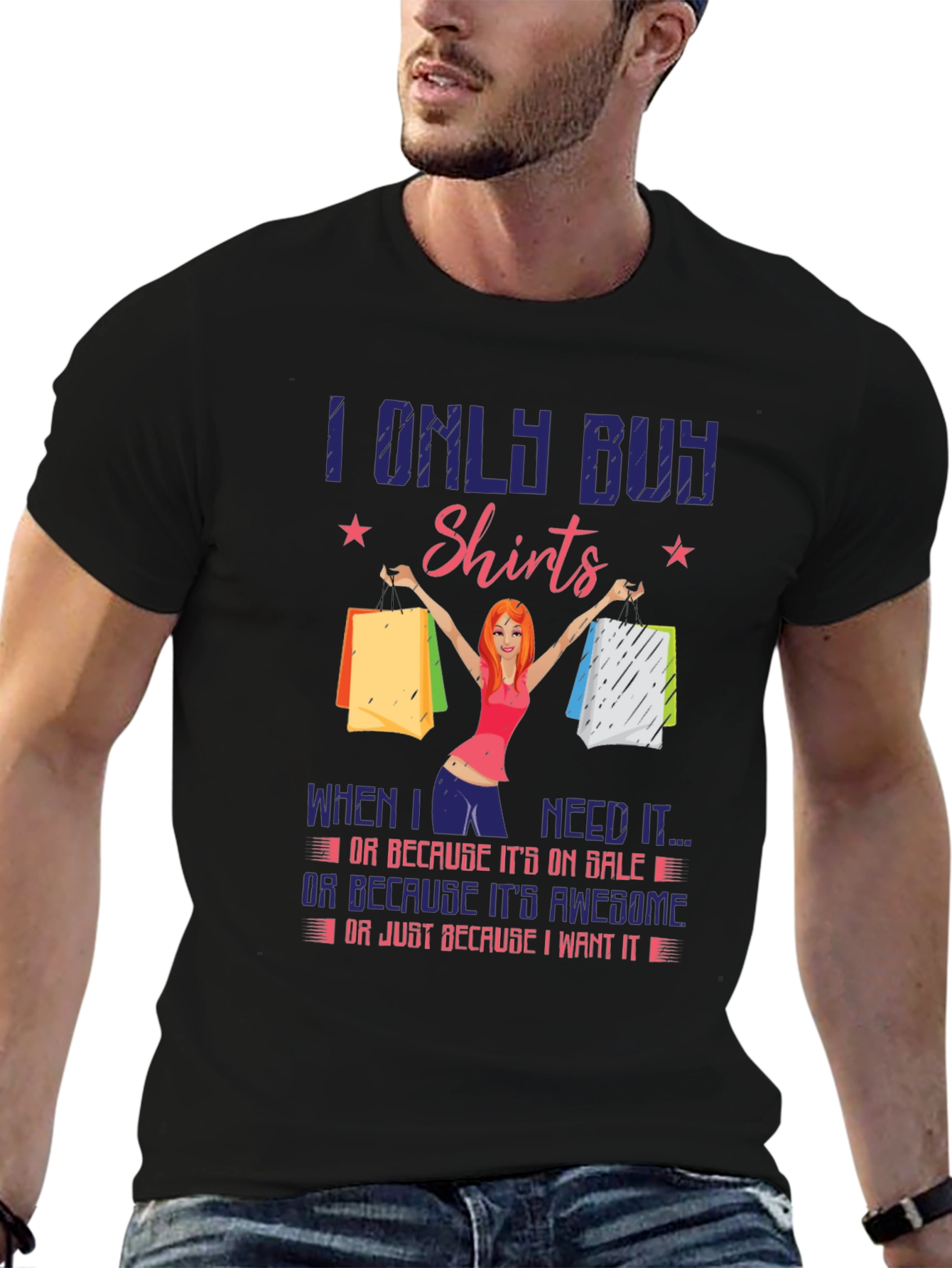 Funny I Only Buy Shirts Graphic Tee
