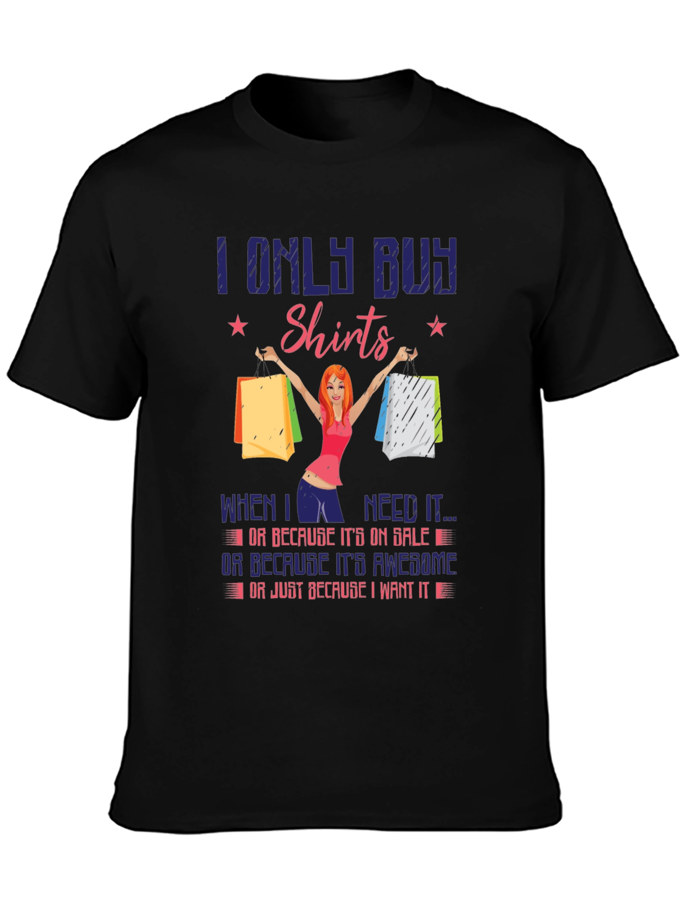 Funny I Only Buy Shirts Graphic Tee