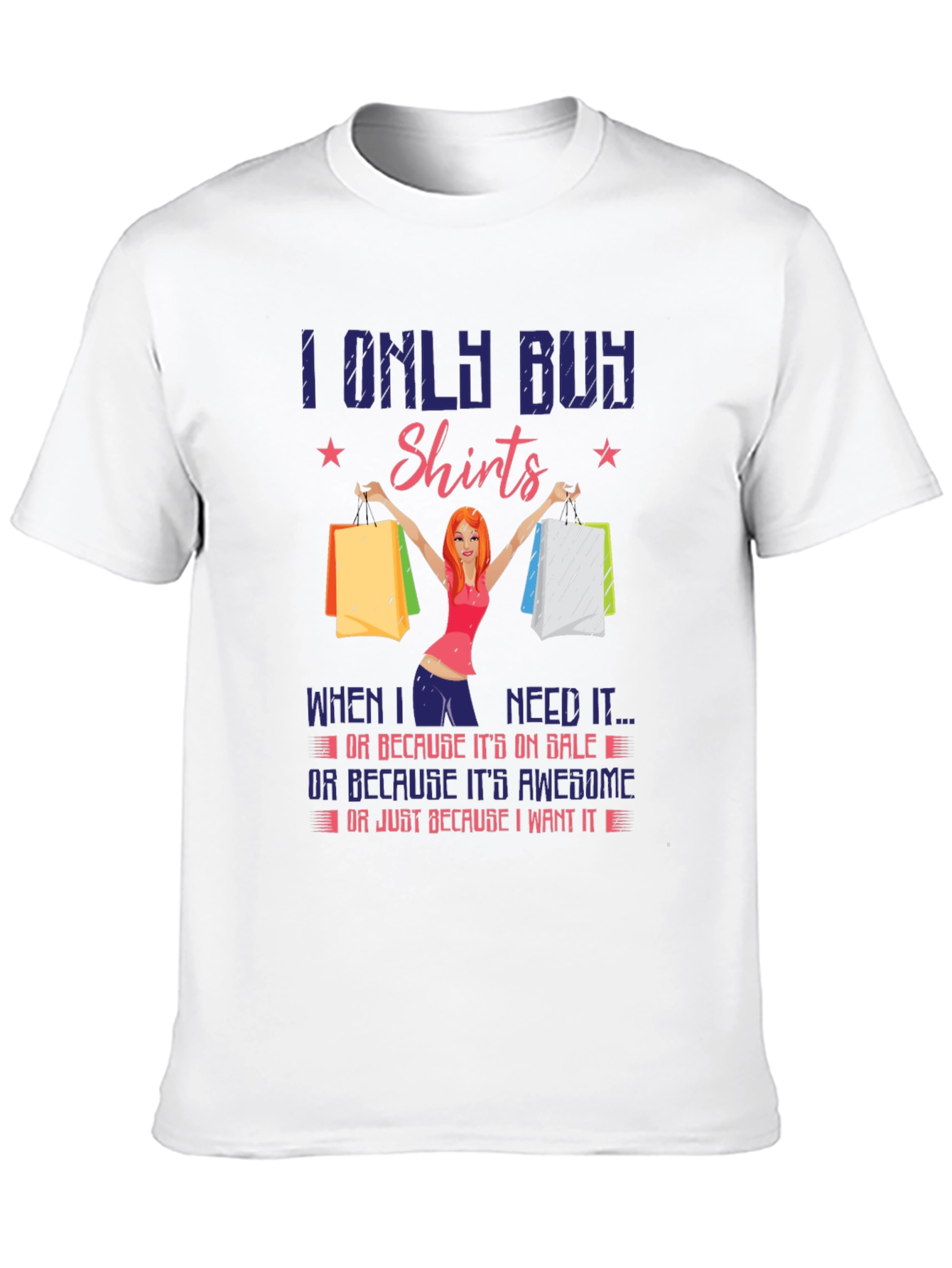 Funny I Only Buy Shirts Graphic Tee