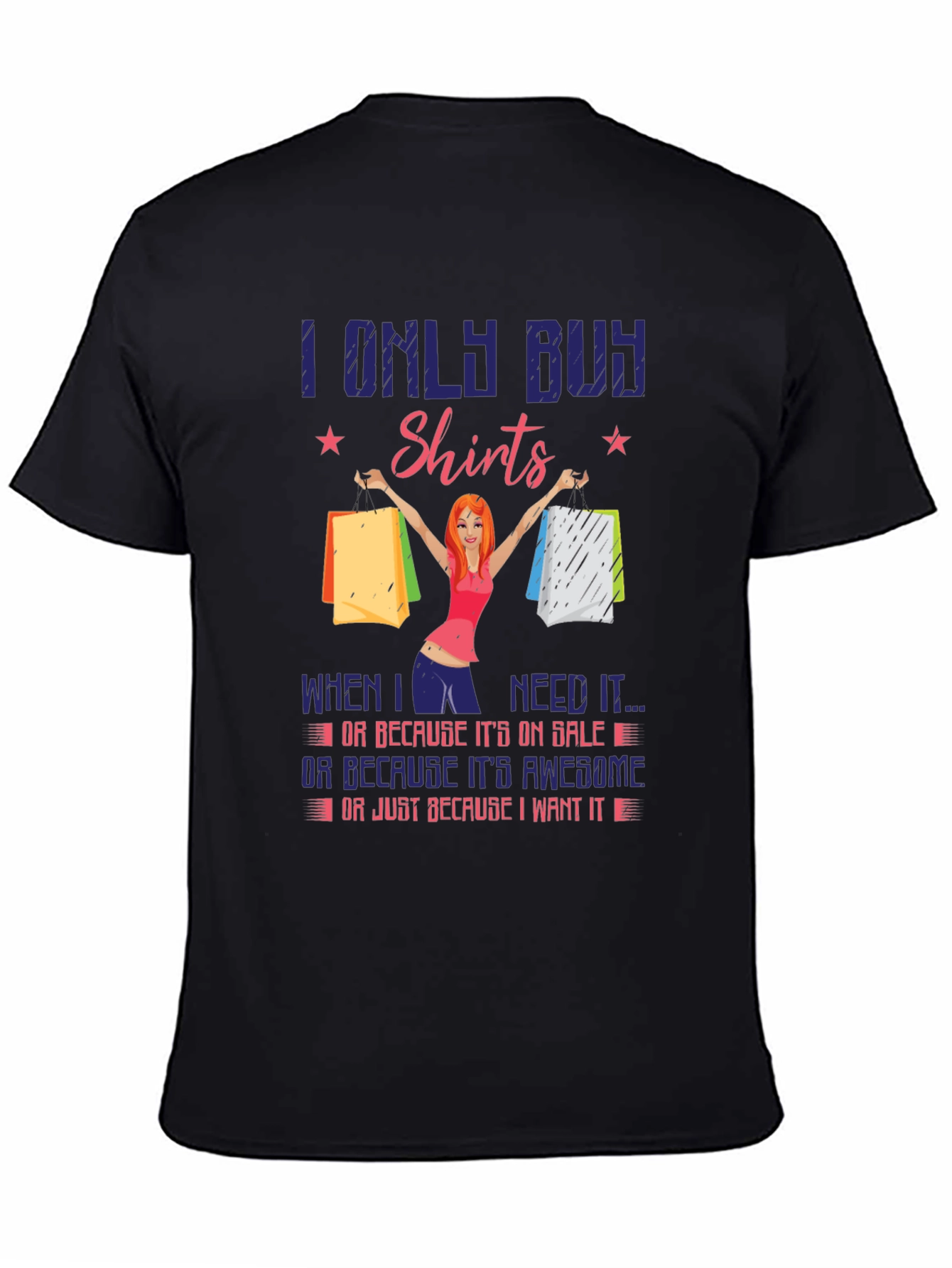Funny I Only Buy Shirts Graphic Tee