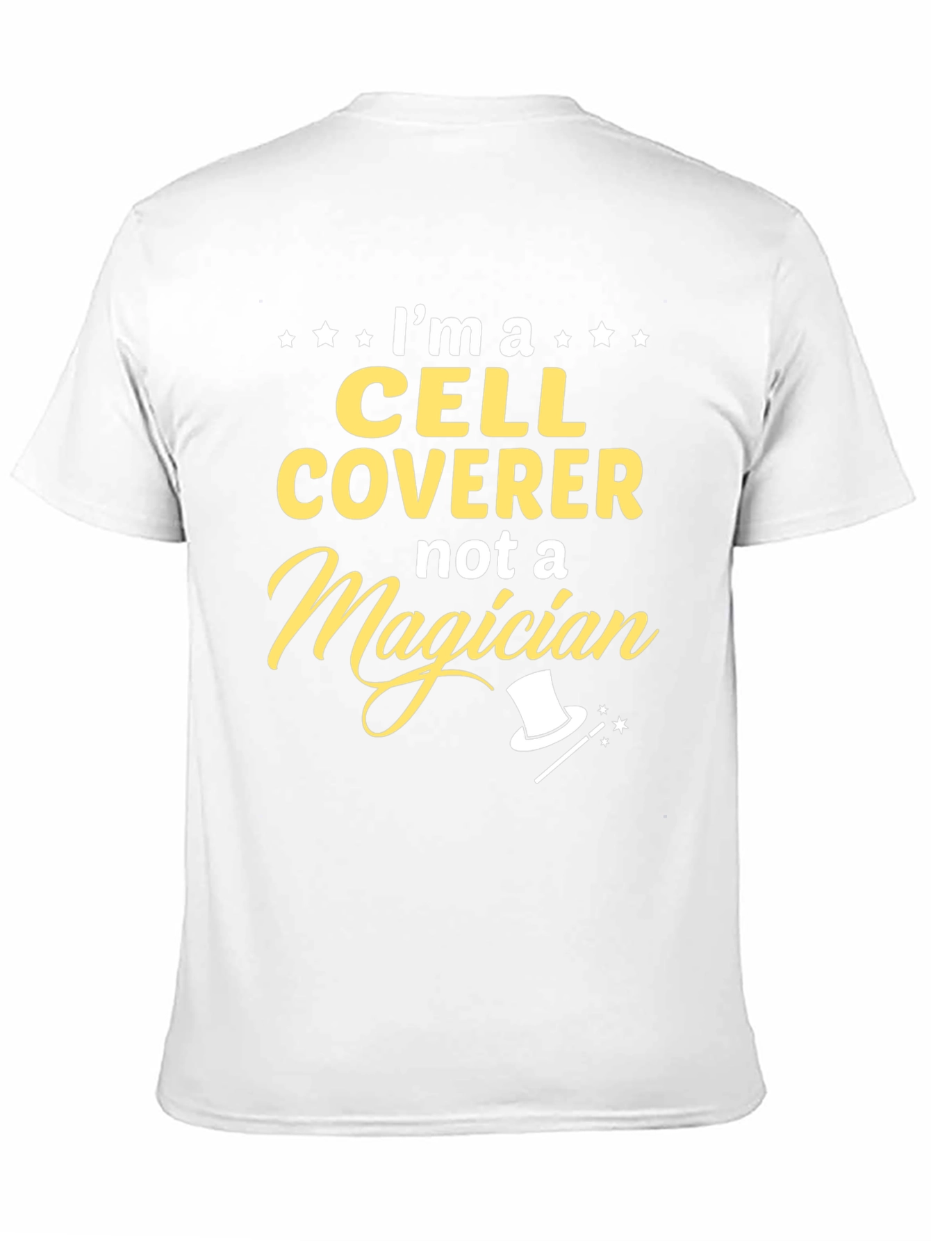 Cell Coverer T-Shirt - Not a Magician Funny Tee