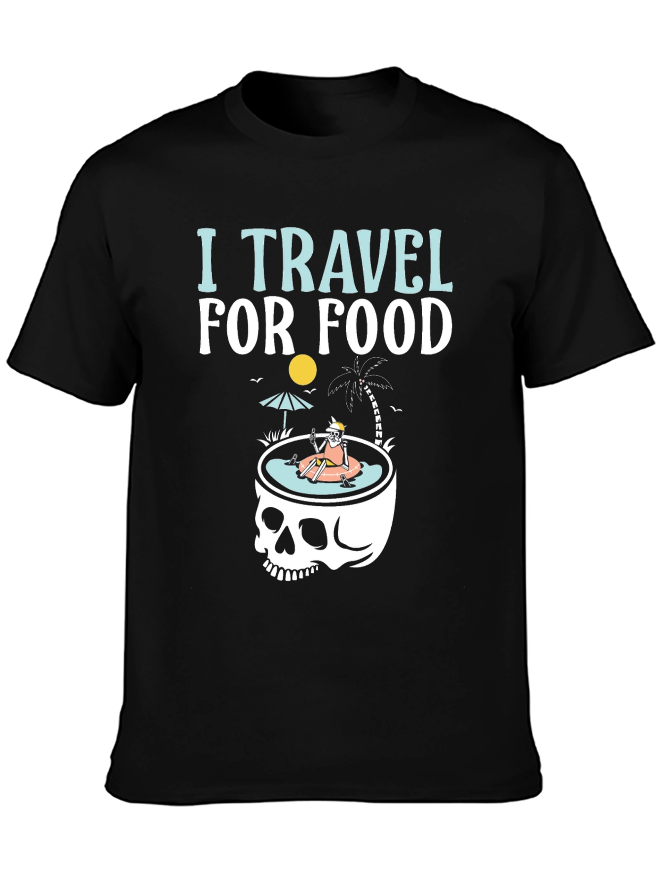 I Travel For Food Skeleton Humor T-Shirt