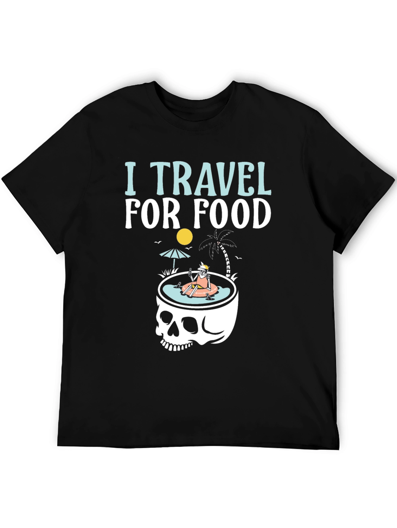 I Travel For Food Skeleton Humor T-Shirt