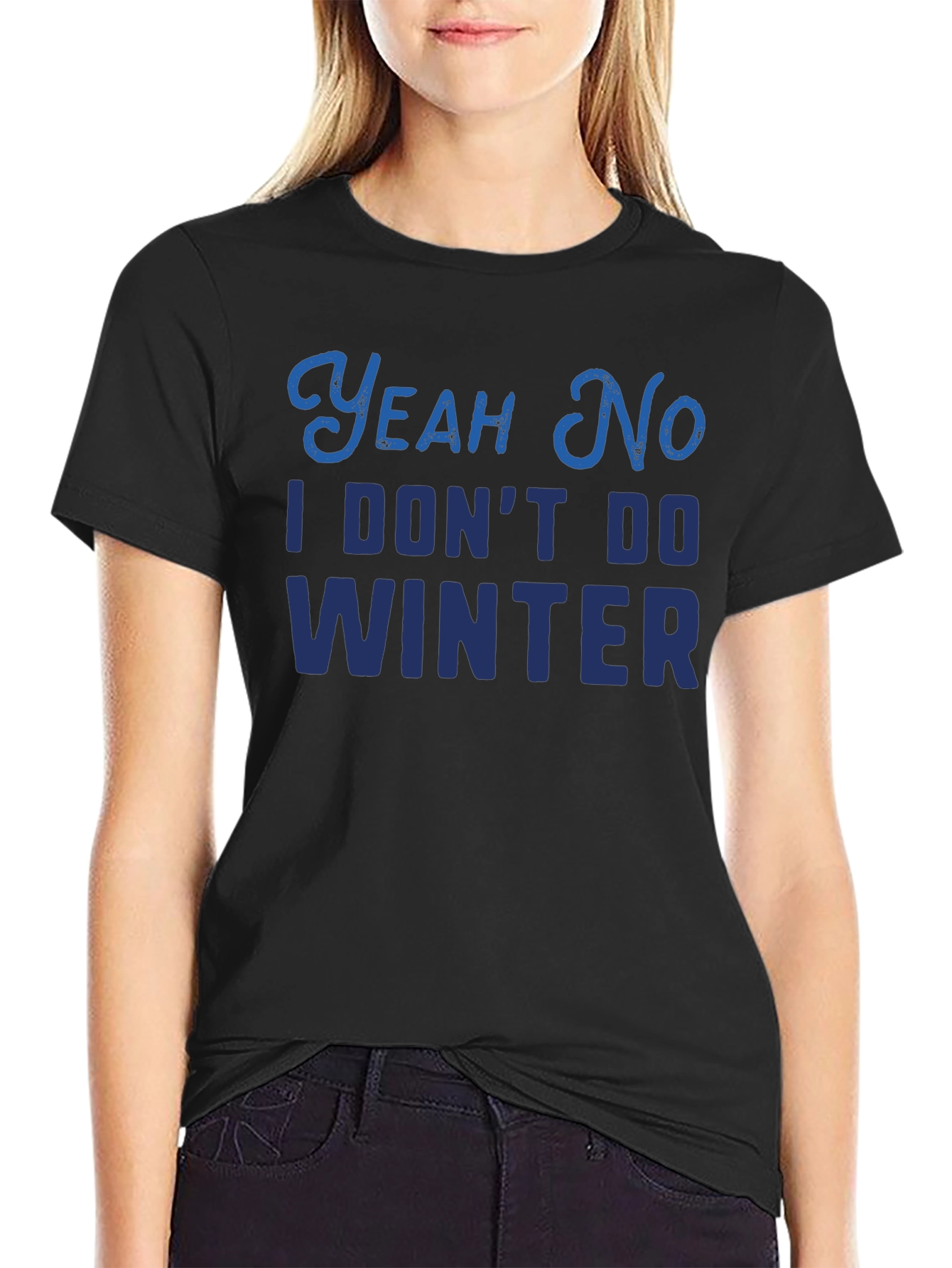 Yeah No I Dont Do Winter T-Shirt