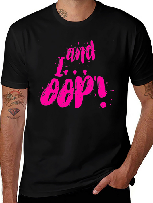 I and Oop! Graphic Tee