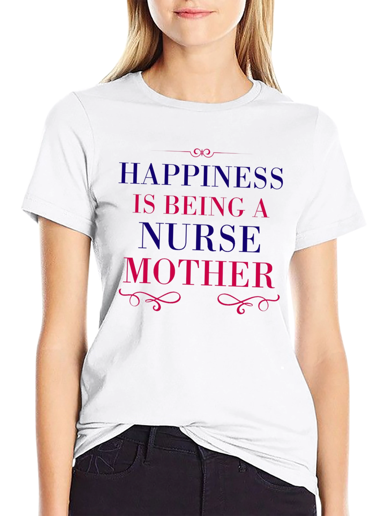 Happiness is Being a Nurse Mother T-Shirt