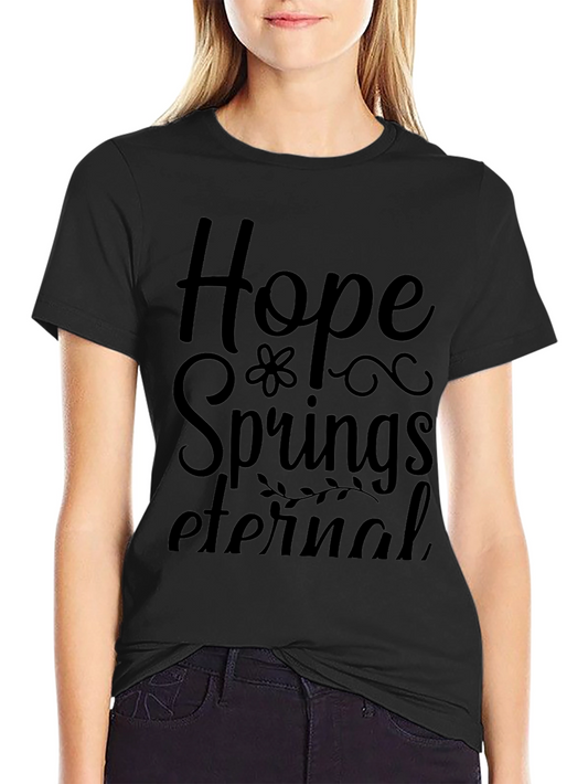 Hope Springs Eternal Black T-Shirt