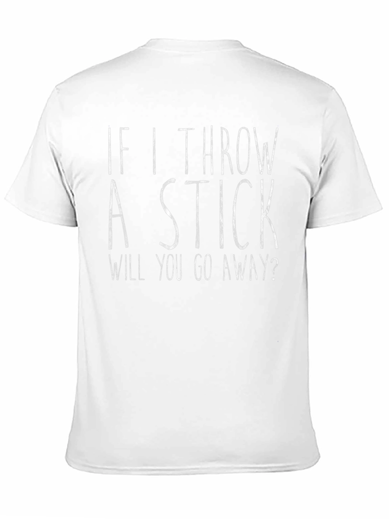 Funny If I Throw a Stick Graphic Tee