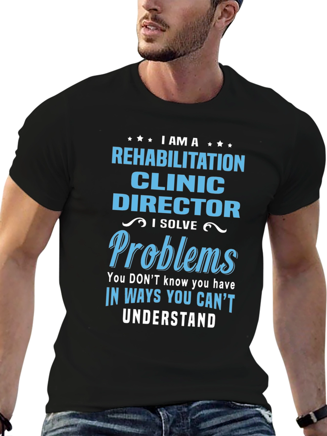 Rehabilitation Clinic Director Funny T-Shirt