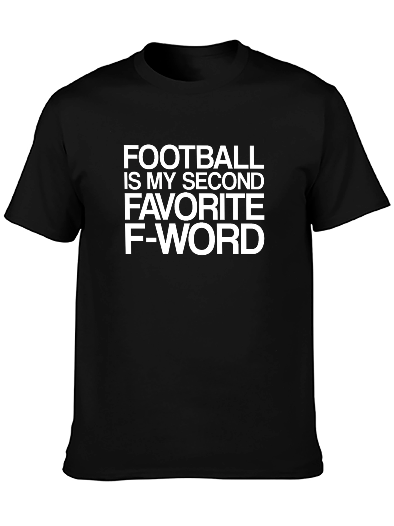 Funny Football T-Shirt Second Favorite F Word