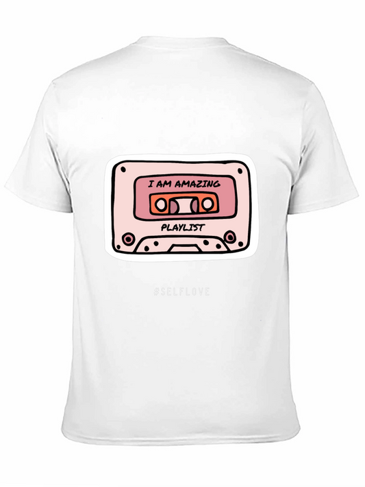 I AM AMAZING Playlist T-Shirt - #SELFLOVE
