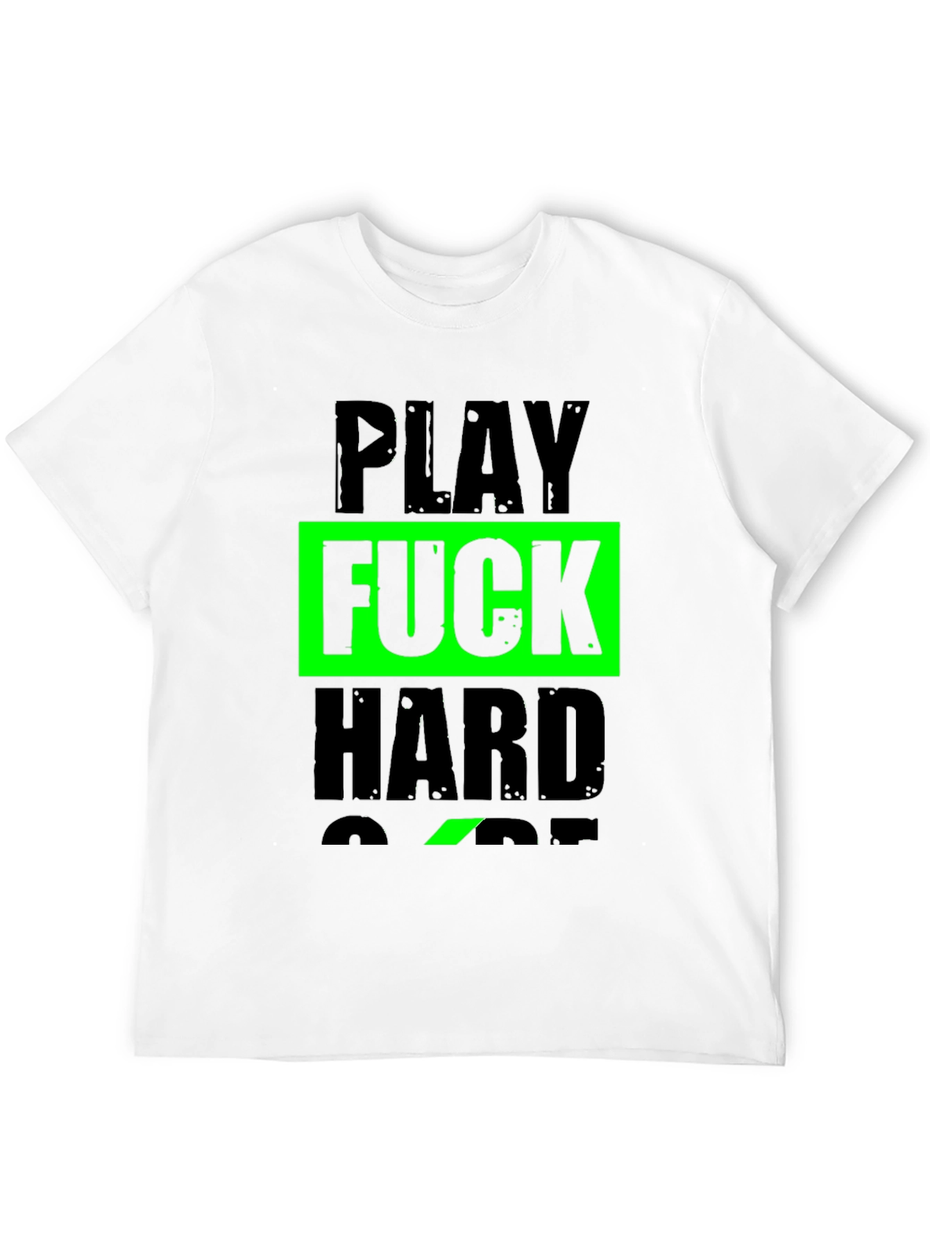 Play F*ck Hard T-Shirt - Bold Graphic Tee