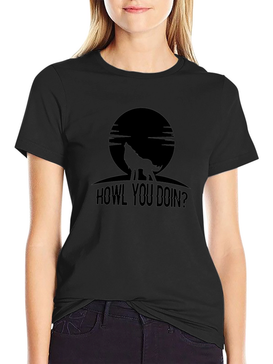 Howl You Doin Graphic T-Shirt