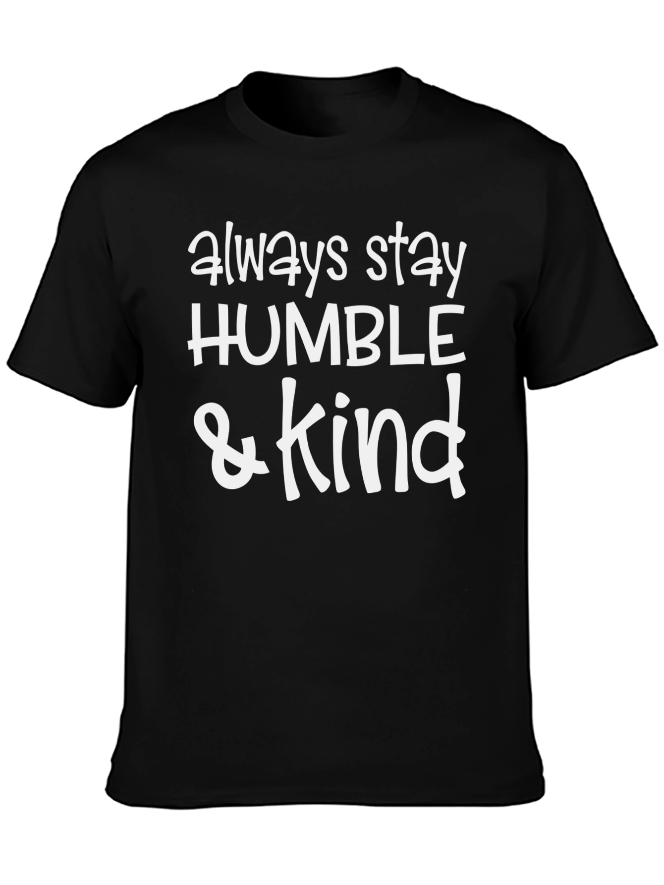 Always Stay Humble & Kind Black T-Shirt