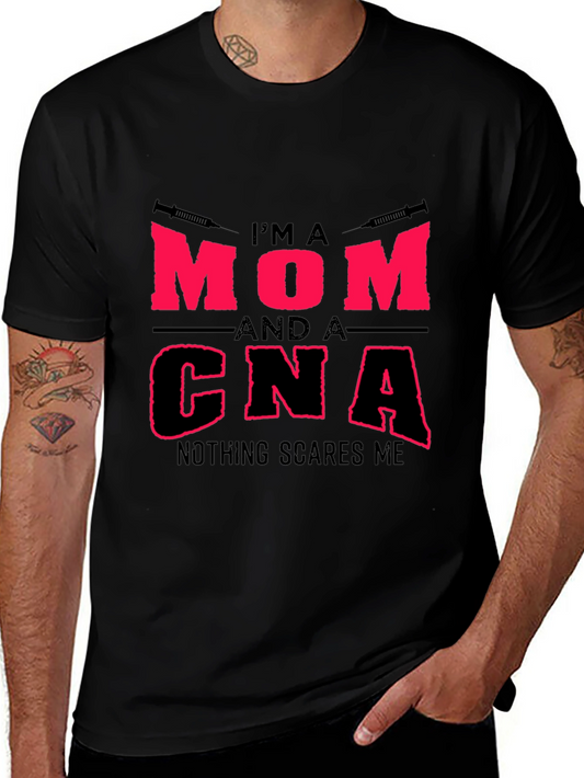 Im a Mom and a CNA T-Shirt