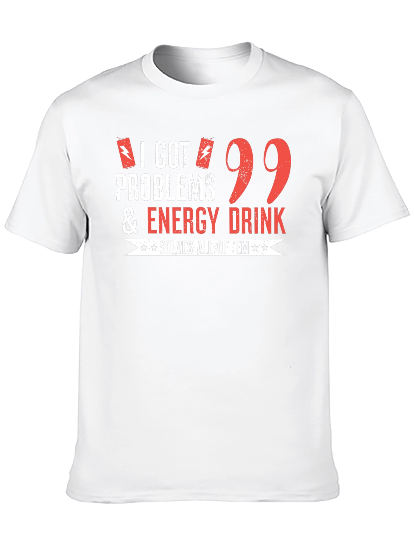 Funny Energy Drink T-Shirt: 99 Problems Solved