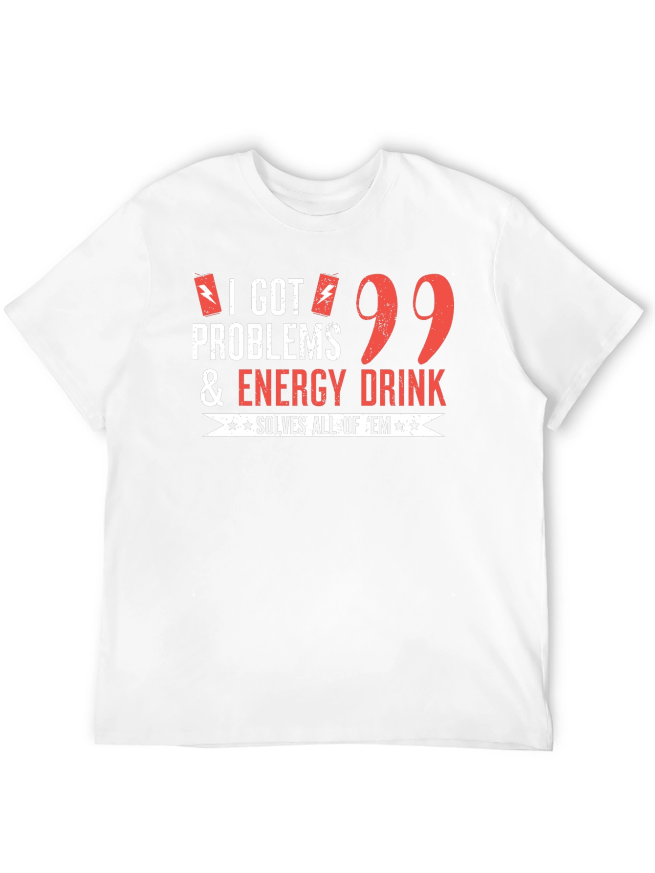 Funny Energy Drink T-Shirt: 99 Problems Solved