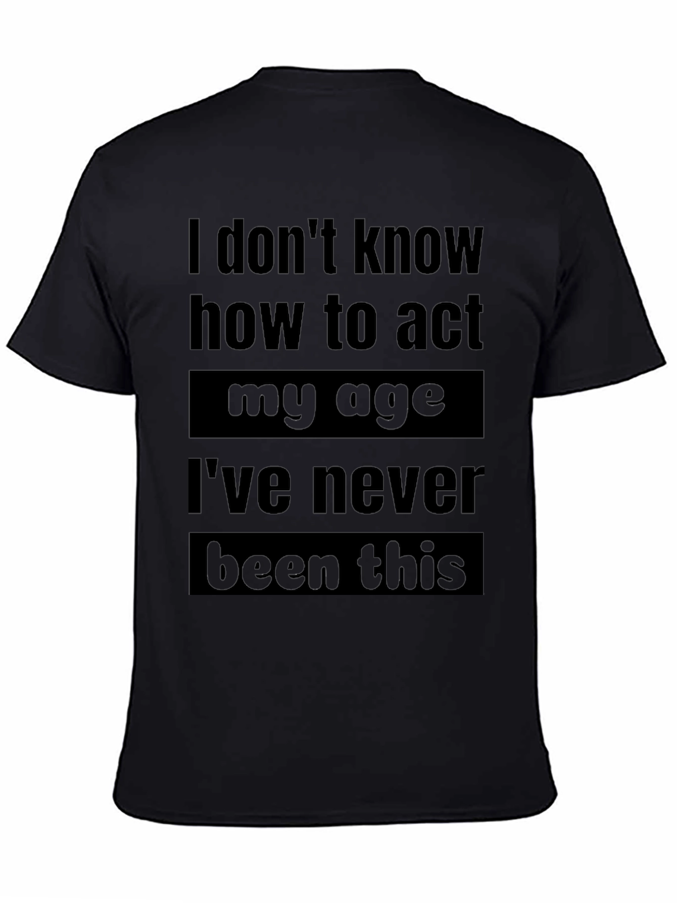 Funny Age Saying Graphic T-Shirt