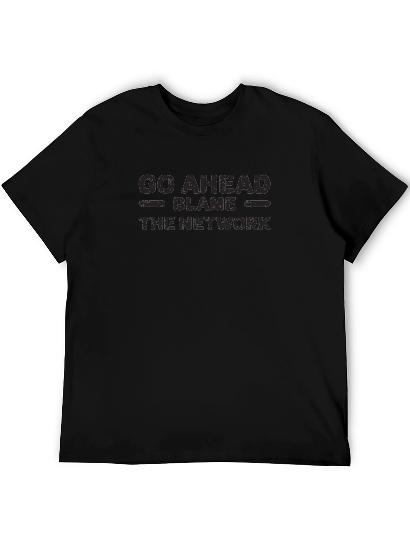 Go Ahead Blame The Network Black T-Shirt
