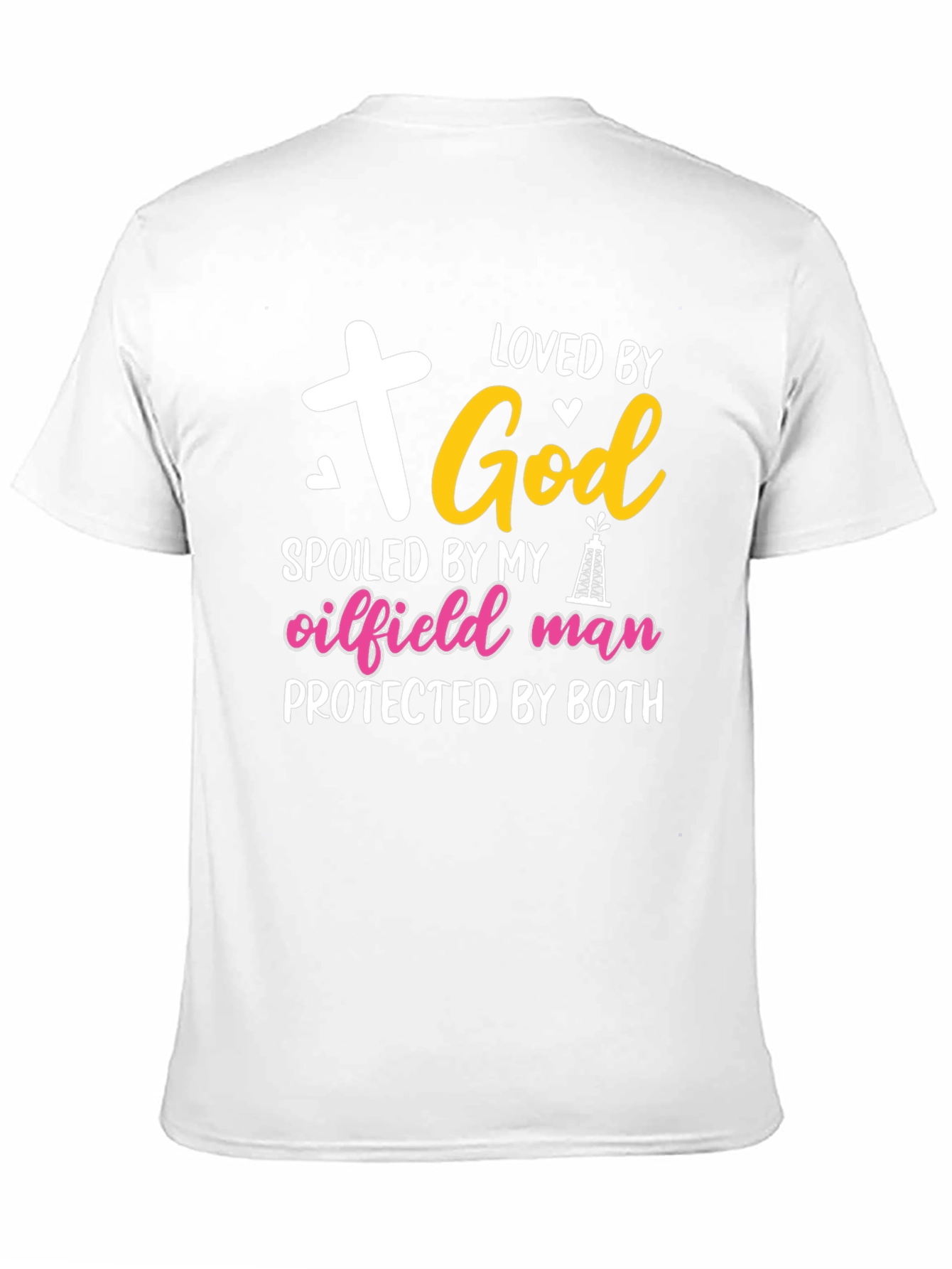 Loved by God Oilfield Man Tee