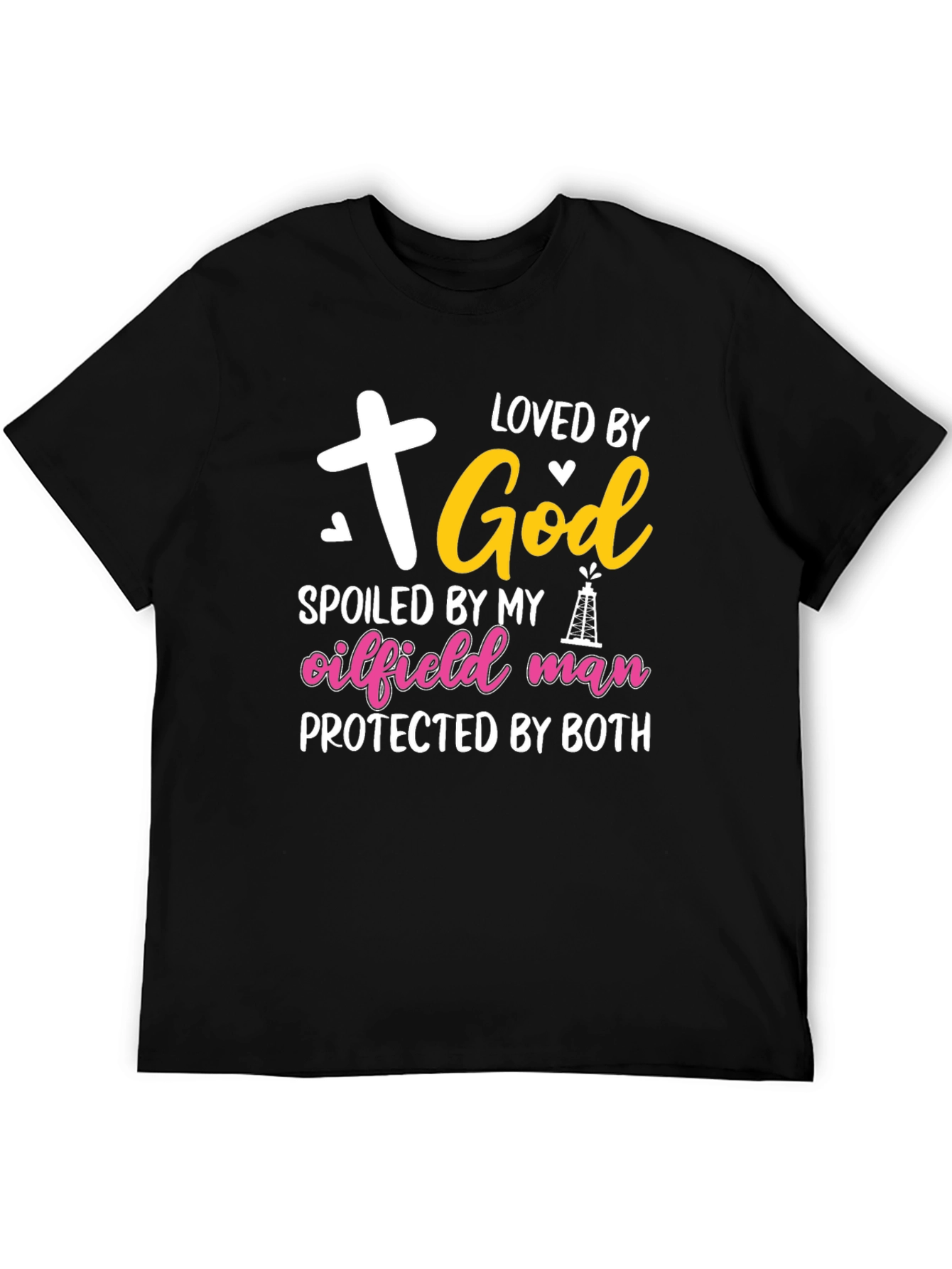 Loved by God Oilfield Man Tee