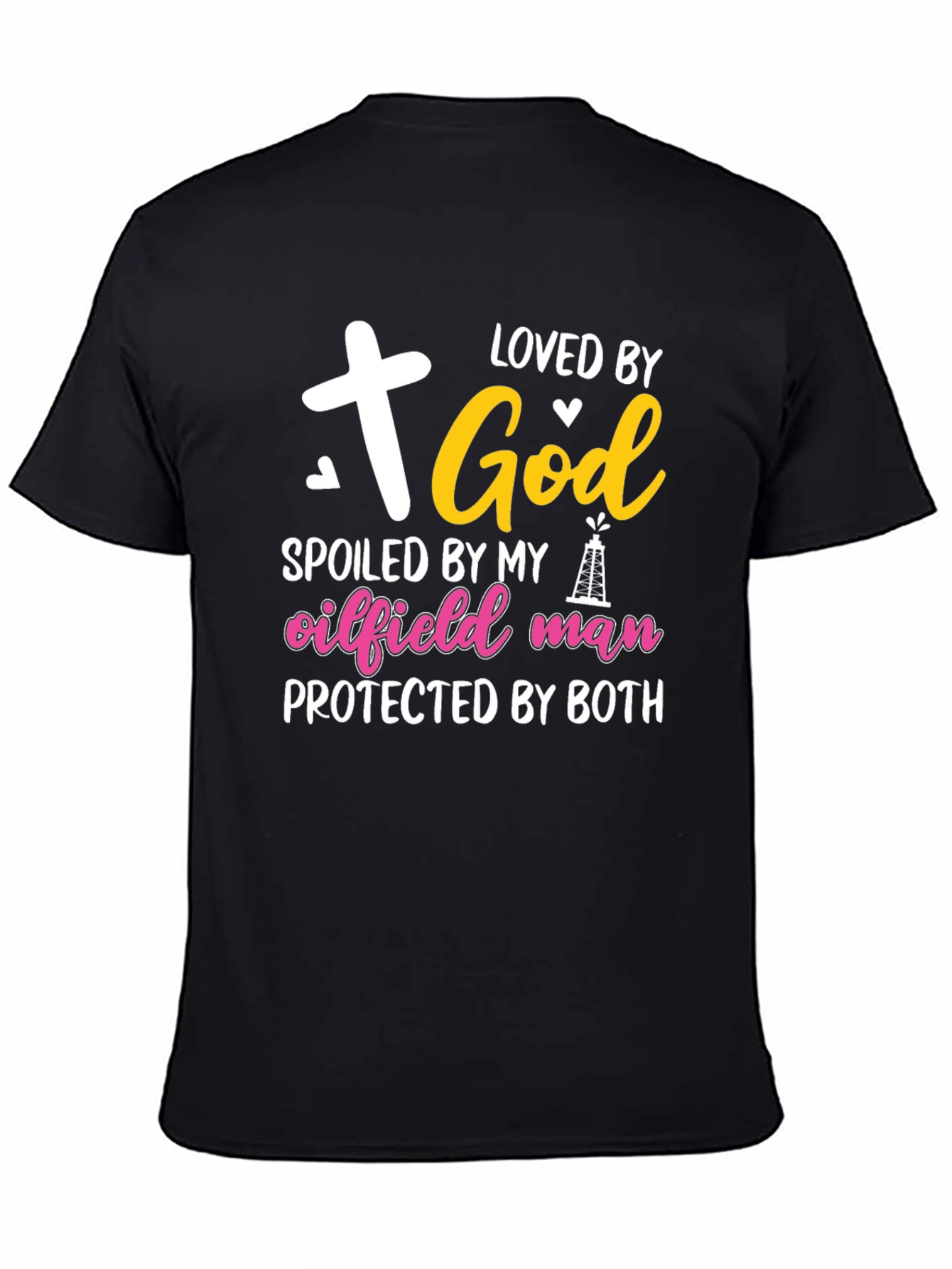 Loved by God Oilfield Man Tee
