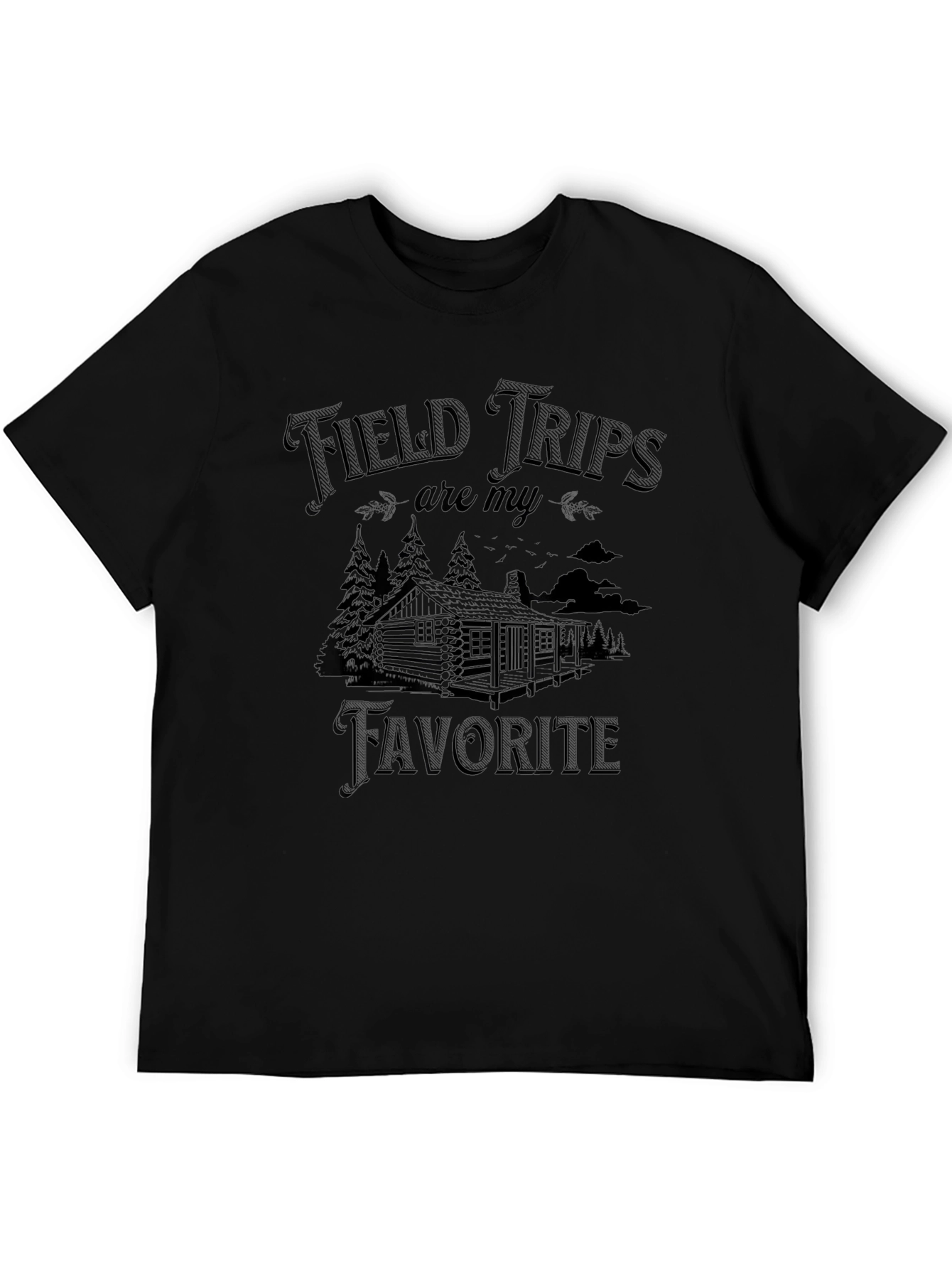 Field Trips Are My Favorite Black T-Shirt