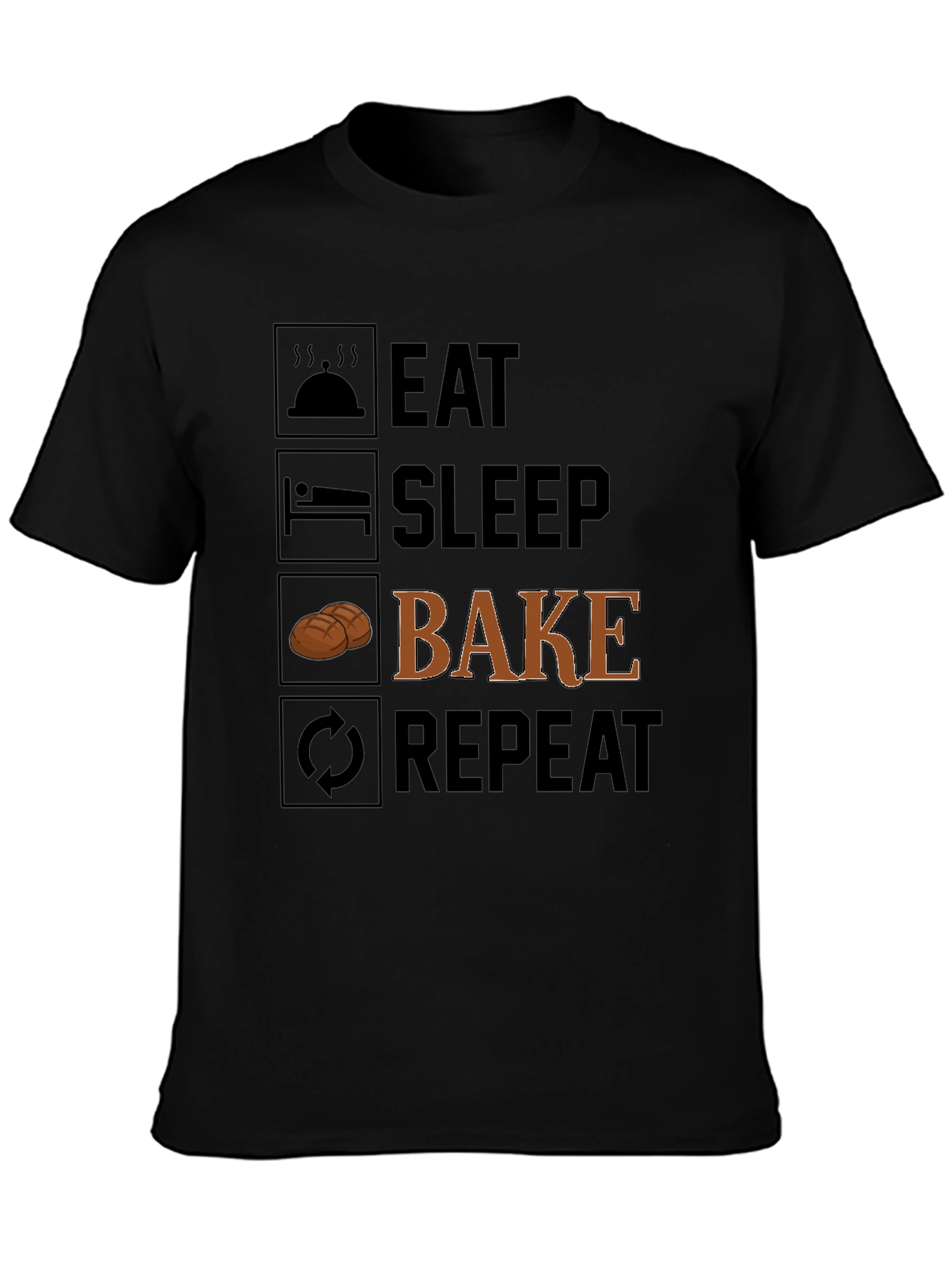 Eat Sleep Bake Repeat - Baker T-Shirt
