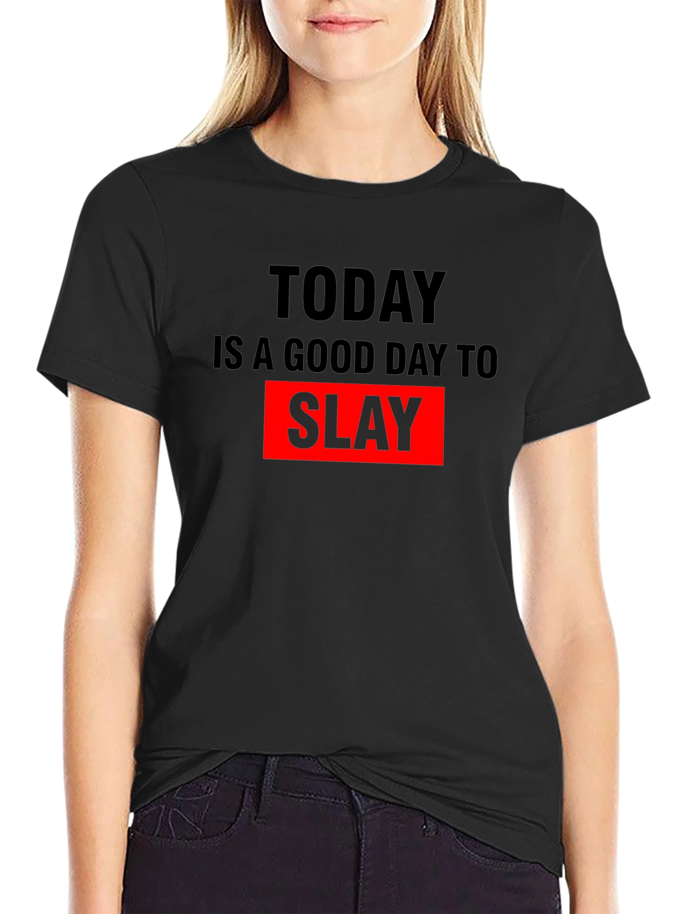 Today is a Good Day to Slay Graphic Tee