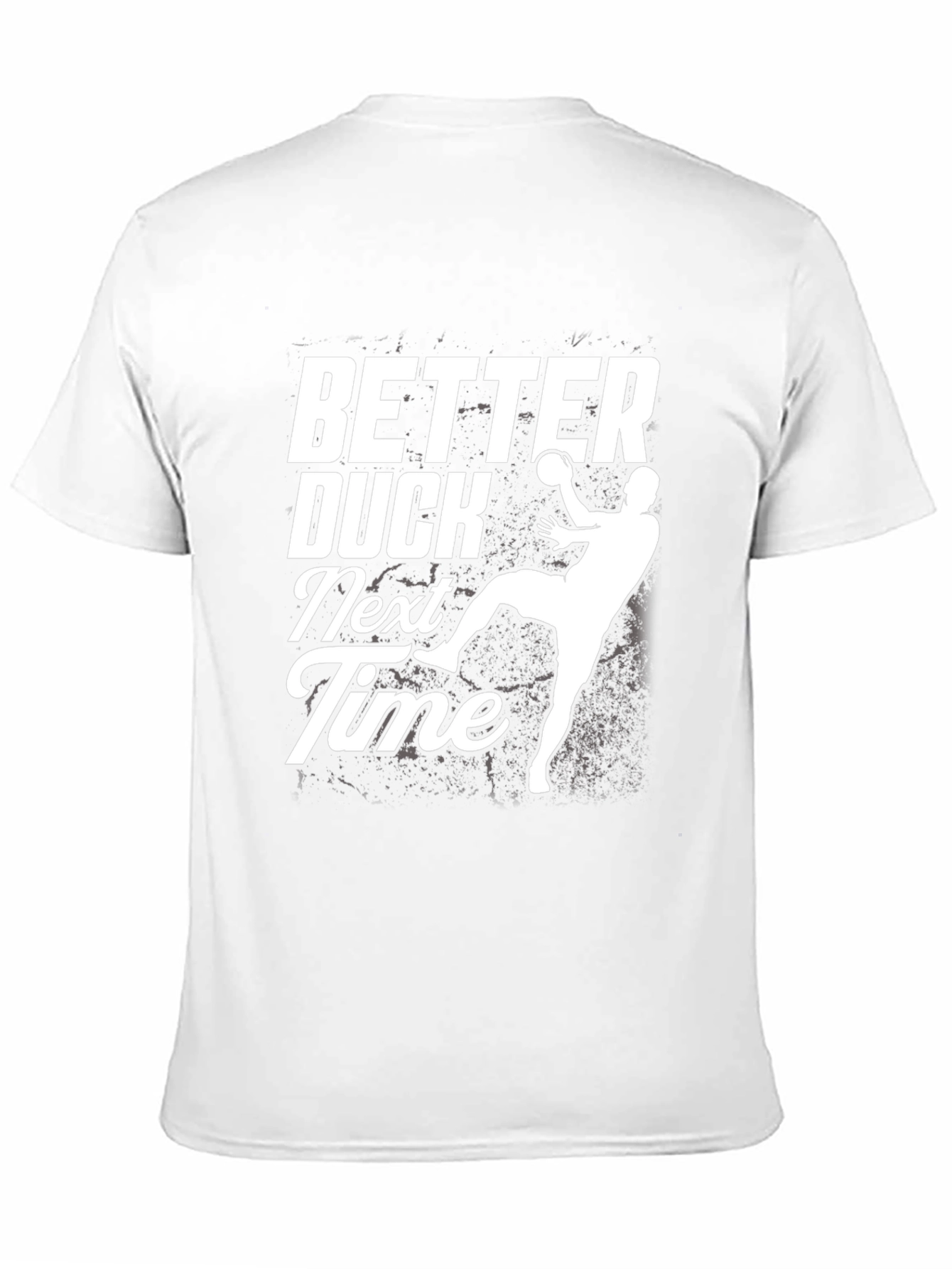 Better Duck Next Time T-Shirt